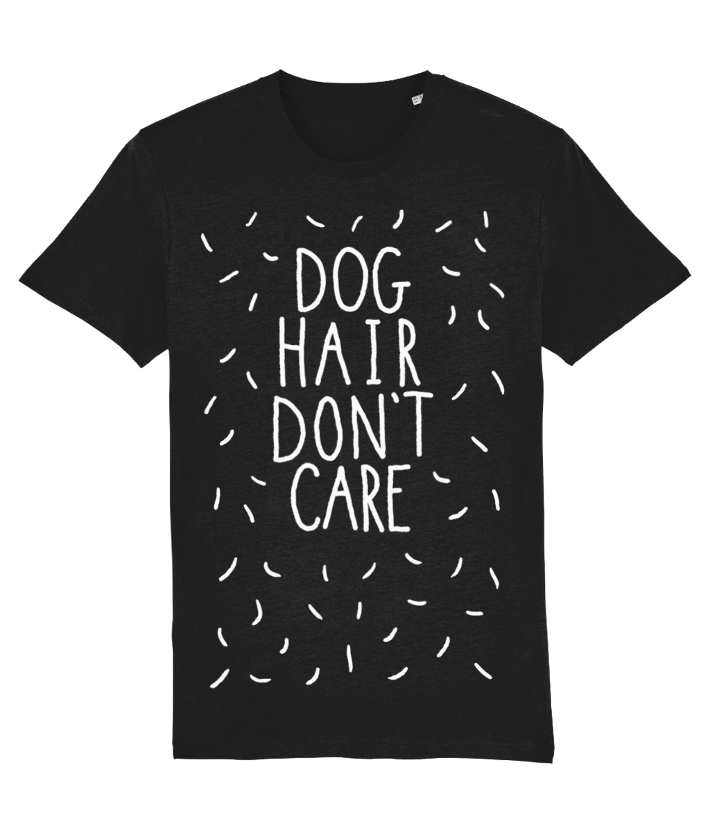 Dog Hair Don't Care Tee | Organic T shirt | 4 Colours Available