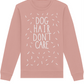 Dog Hair Don't Care Sweater | Premium Eco friendly and Fair Wear certified sweatshirt | Available in 3 colours