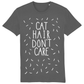 Cat Hair Don't Care Tee | Organic T shirt | 4 Colours Available