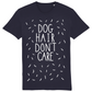 Dog Hair Don't Care Tee | Organic T shirt | 4 Colours Available