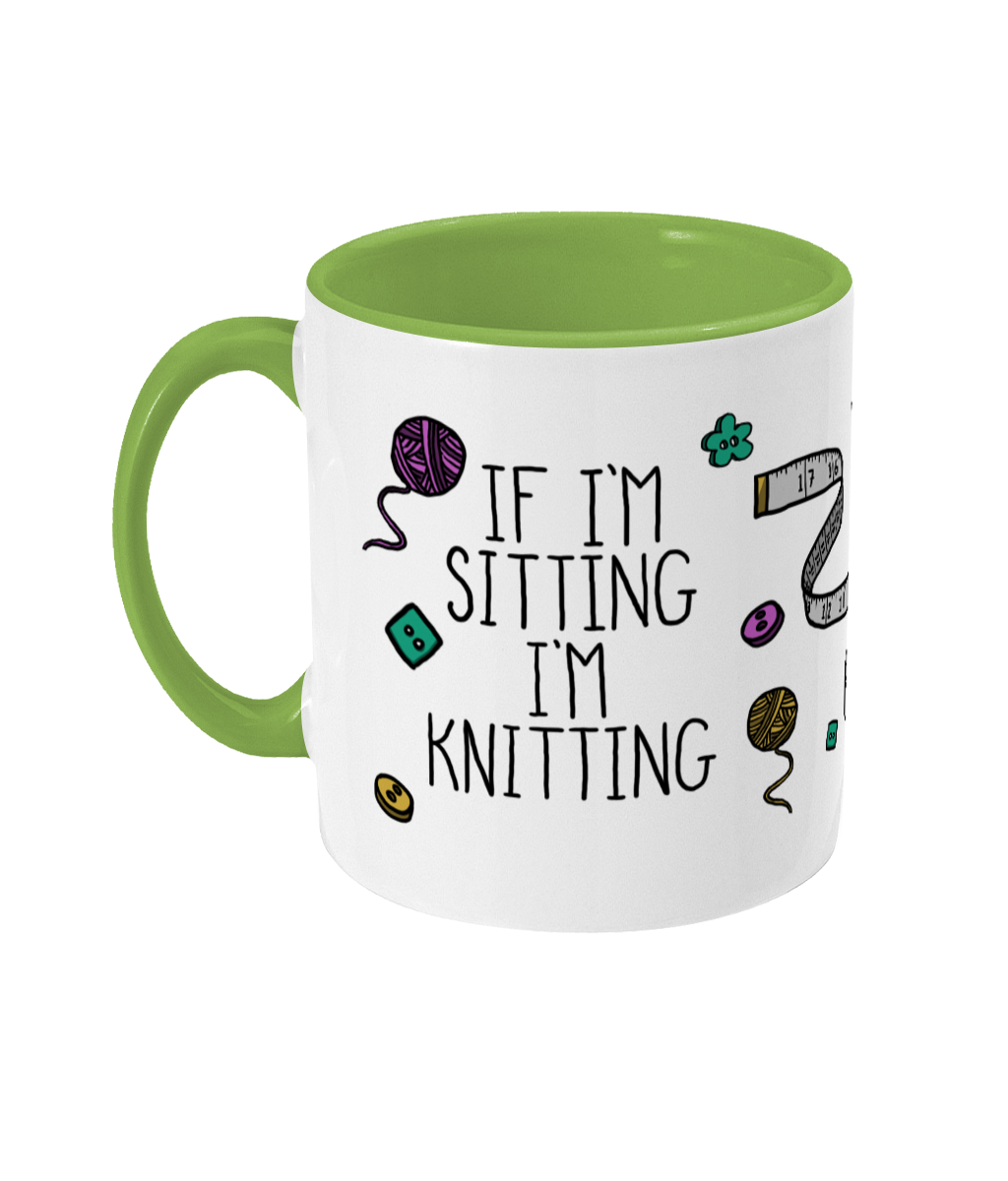 If I'm Sitting I'm Knitting Mug | Two Tone | 5 colours available