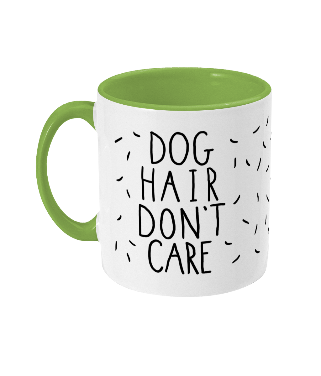 Dog Hair Don't Care Mug | Two Tone | 5 Colours Available