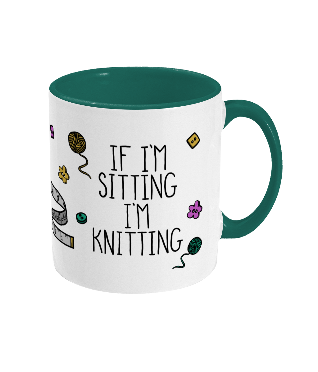 If I'm Sitting I'm Knitting Mug | Two Tone | 5 colours available