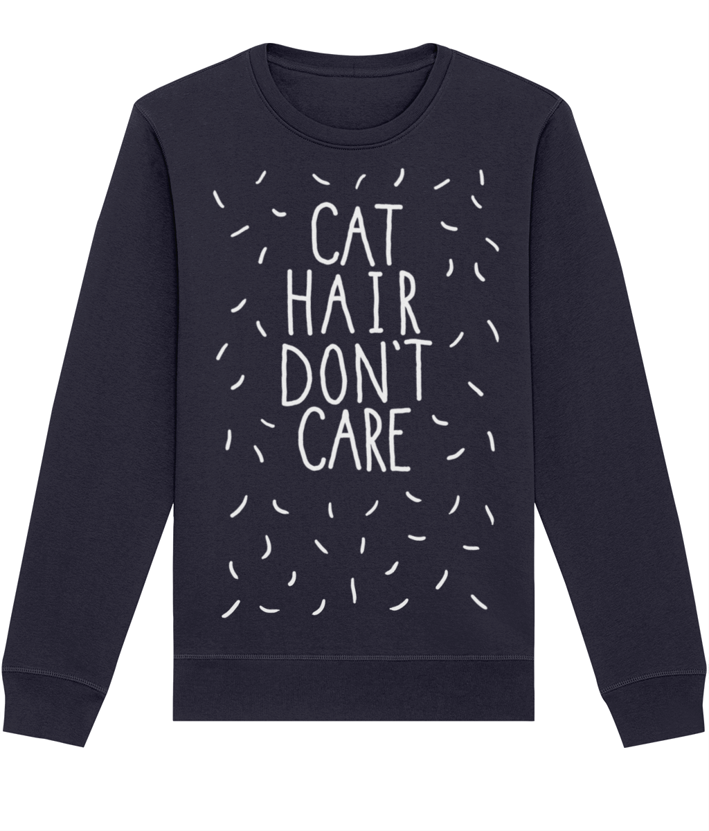 Cat Hair Don't Care Sweater | Premium Eco friendly and Fair Wear certified sweatshirt | Available in 3 colours