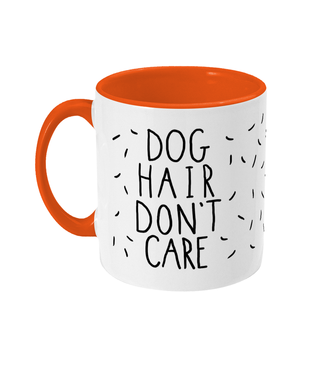 Dog Hair Don't Care Mug | Two Tone | 5 Colours Available